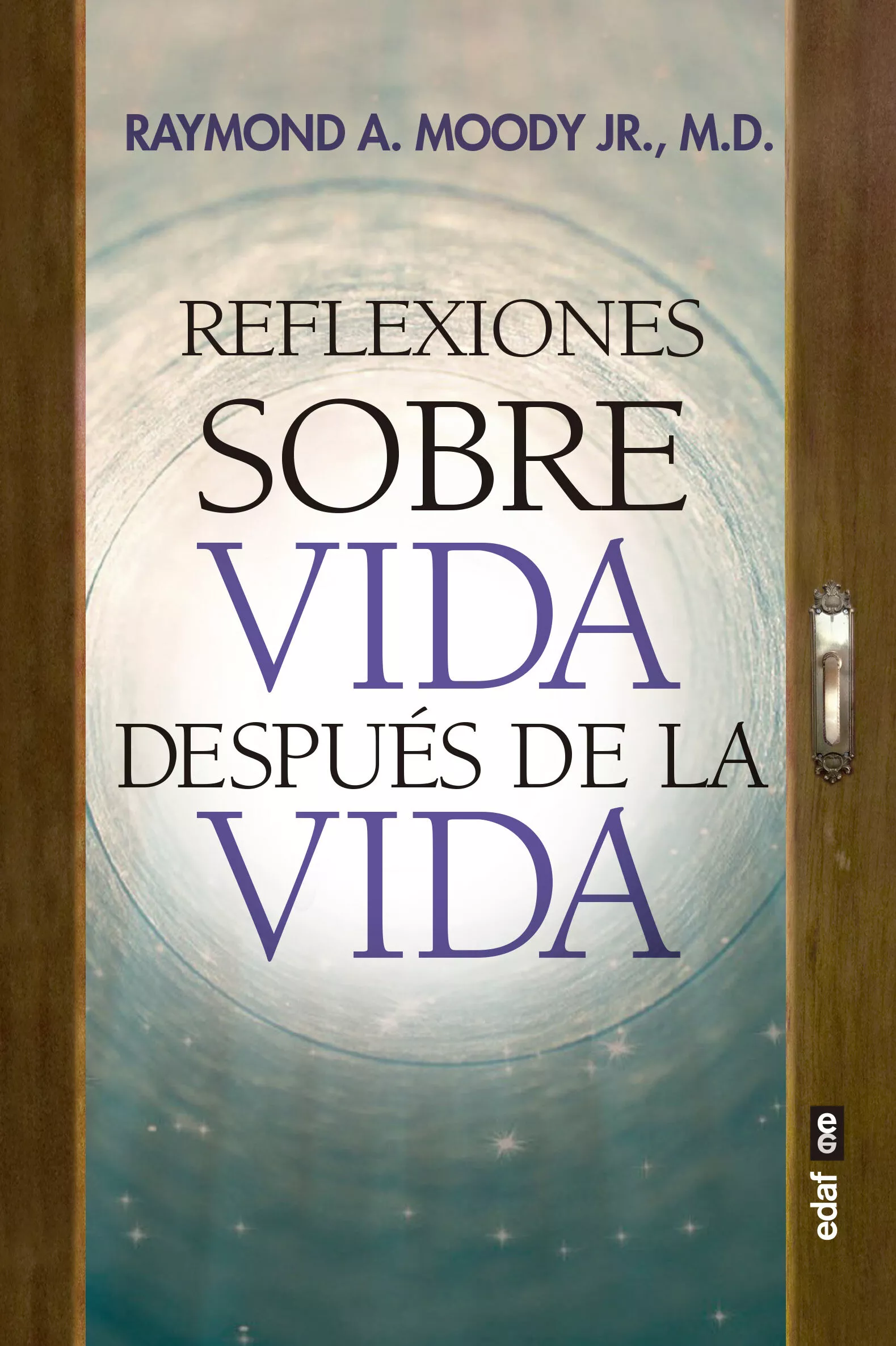 Portada del Libro Reflexiones Sobre Vida Despues De La Vida de Raymond A. Moody Jr - 9788441440036