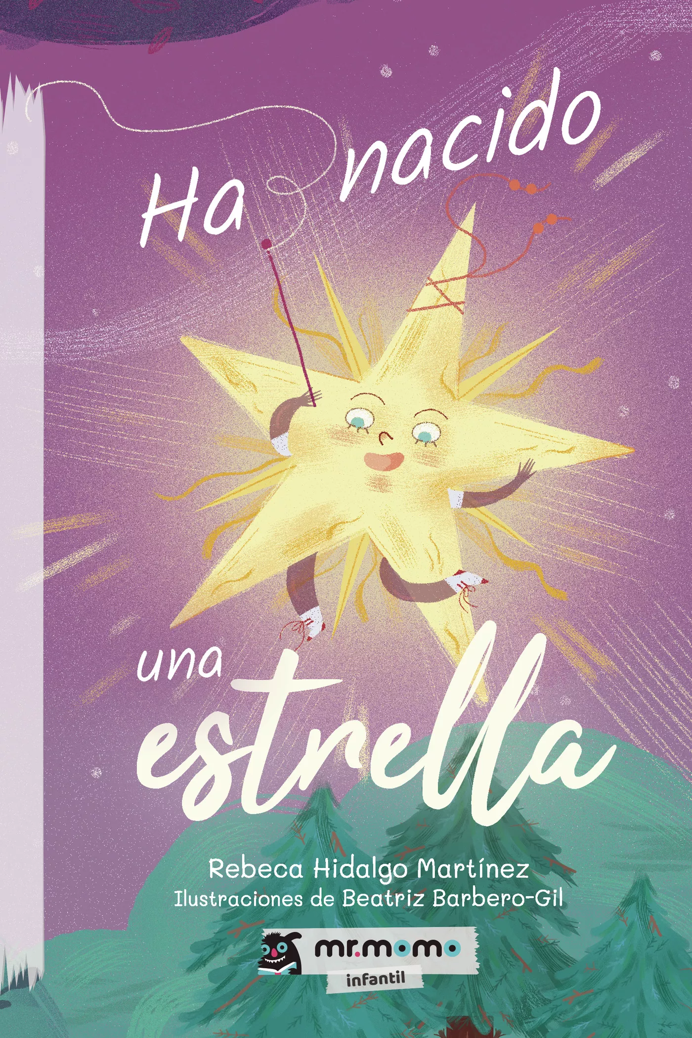 Portada del Libro Ha Nacido Una Estrella de Rebeca Hidalgo Martinez - 9788417842574