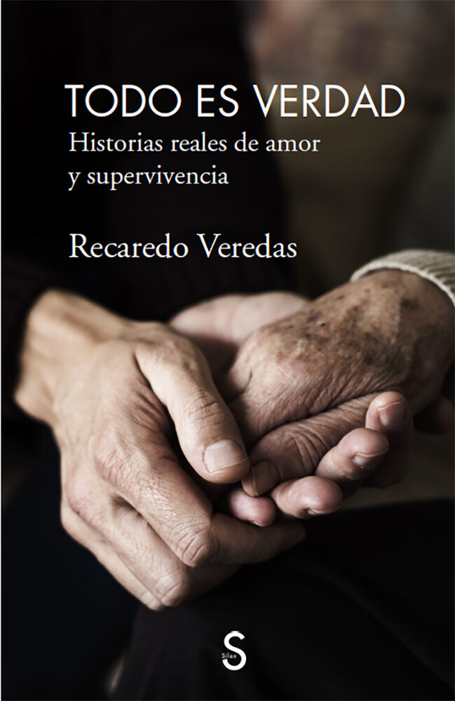 Portada del Libro Todo Es Verdad: Historias Reales De Amor Y Supervivencia de Recaredo Vereda - 9788477379188