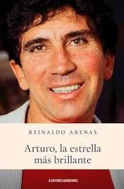 Portada del Libro Arturo La Estrella Mas Brillante de Reinaldo Arenas - 9789879586761