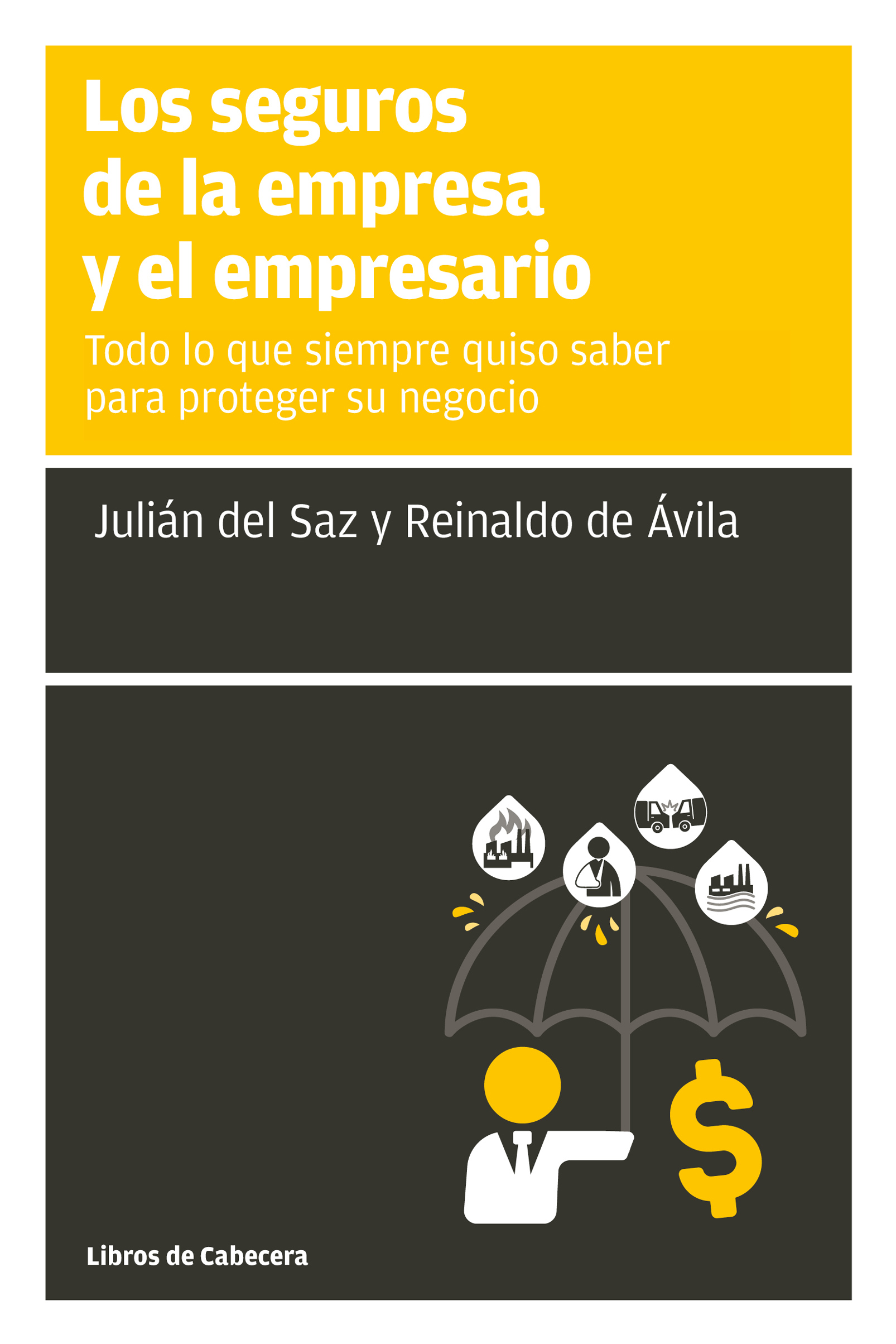 Portada del Libro Los Seguros De La Empresa Y El Empresario: Todo Lo Que Siempre Quiso S de Reinaldo De Avila - 9788412139426