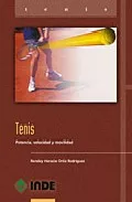 Portada del Libro Tenis: Potencia Velocidad Y Movilidad de Rendey Horacio Ortiz Rodriguez - 9788495114617
