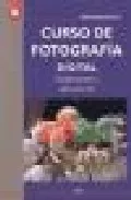 Portada del Libro Curso De Fotografia Digital: Fundamentos Y Aplicaciones de Rene Bouillot - 9788428213905