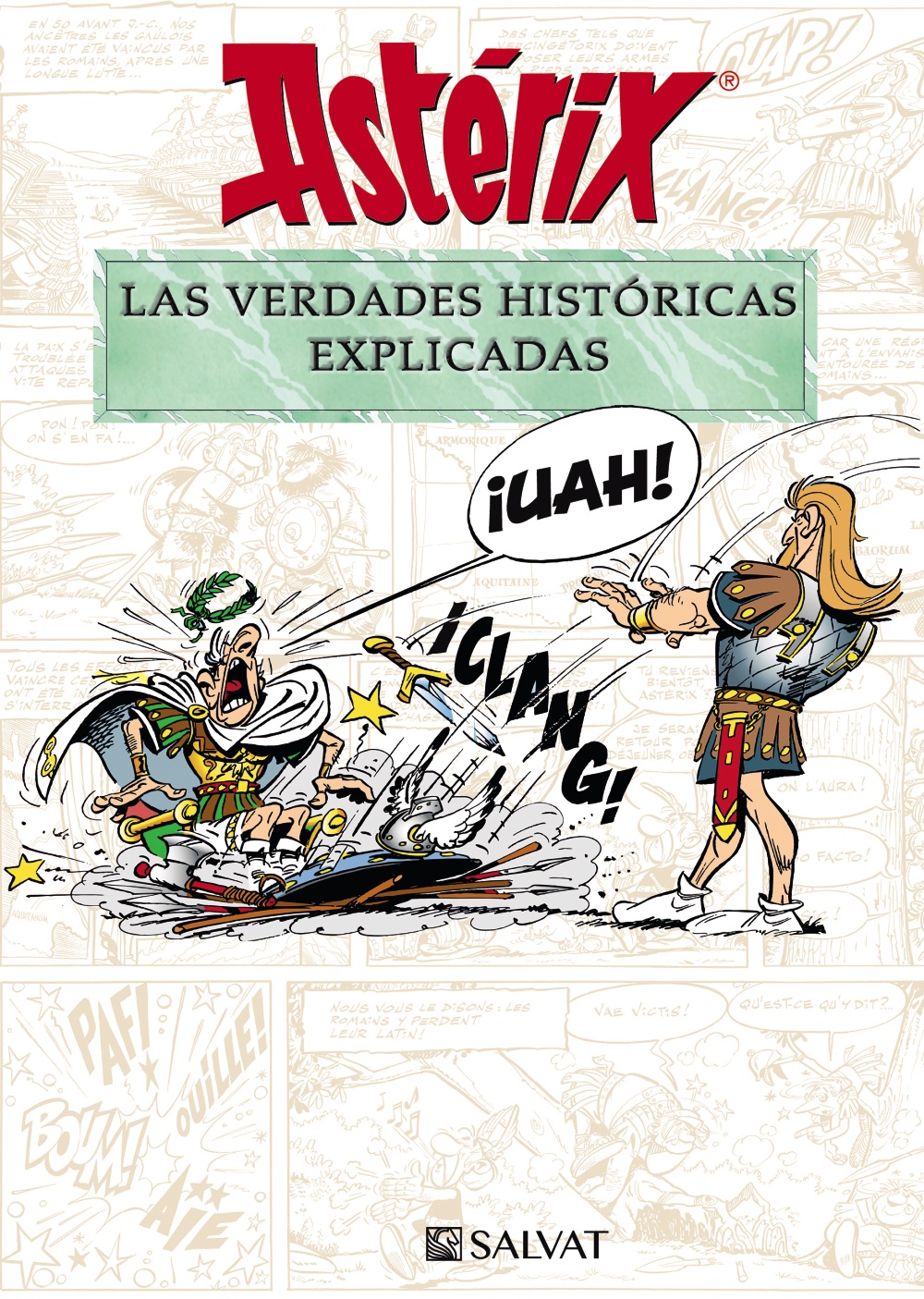 Portada del Libro Asterix. Las Verdades Historicas Explicadas de Rene Goscinny - 9788469628645
