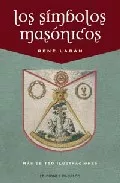 Portada del Libro Los Simbolos Masonicos de Rene Laban - 9788497773201