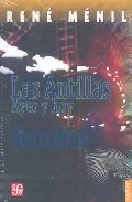 Portada del Libro Las Antillas: Ayer Y Hoy; Senderos de Rene Menil - 9789681675394