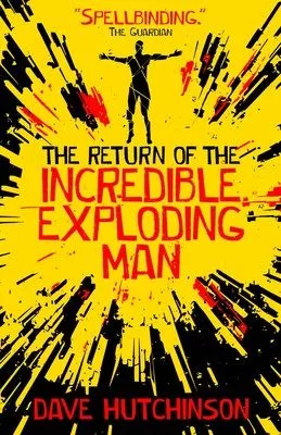 Portada del Libro Return Of The Incredible Exploding Man de - 9781781085844