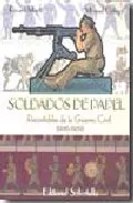 Portada del Libro Soldados De Papel: Recortables De La Guerra Civil (1936-1939) de Ricard Marti - 9788484123828