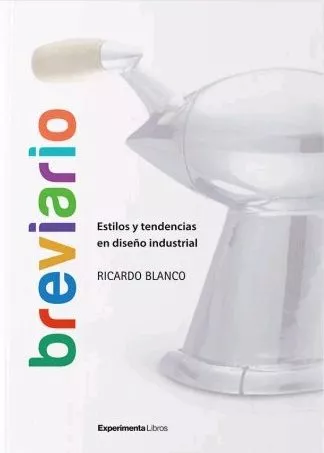 Portada del Libro Breviario. Estilos Y Tendencias En Diseño Industrial de Ricardo Blanco - 9788418049057