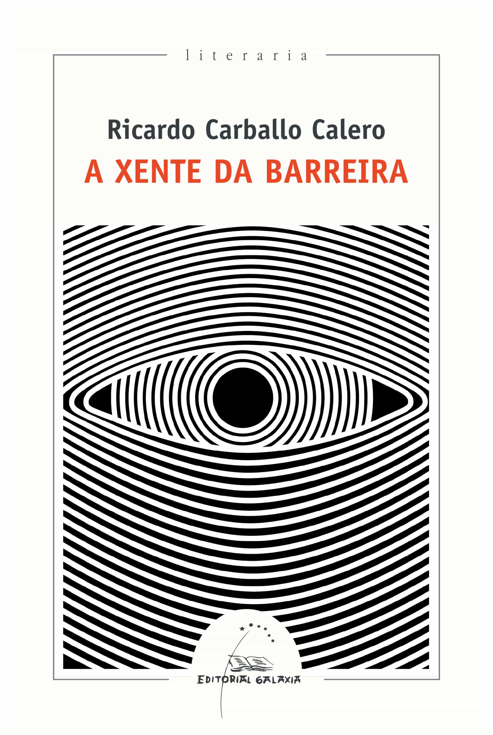 Portada del Libro A Xente Da Barreira de Ricardo Carballo Calero - 9788491514305