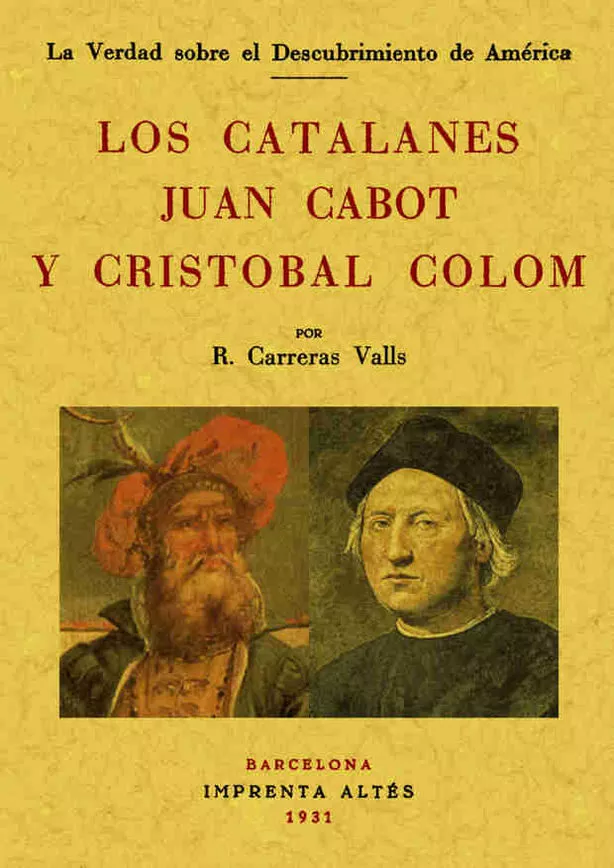 Portada del Libro Los Catalanes Juan Cabot Y Cristobal Colon (Ed. Facsimil) de Ricardo Carreras Valls - 9788497612425