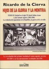 Portada del Libro Hijos De La Gloria Y La Mentira (T. Ii): Euskadi En El Siglo Xx D Esde de Ricardo De La Cierva - 9788488787477