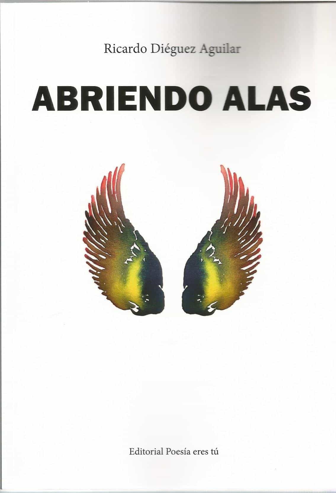 Portada del Libro Abriendo Alas de Ricardo Dieguez Aguilar - 9788417754297