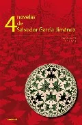 Portada del Libro 4 Novelas De Salvador Garcia Jimenez de Ricardo Escavy Zamora - 9788496633025