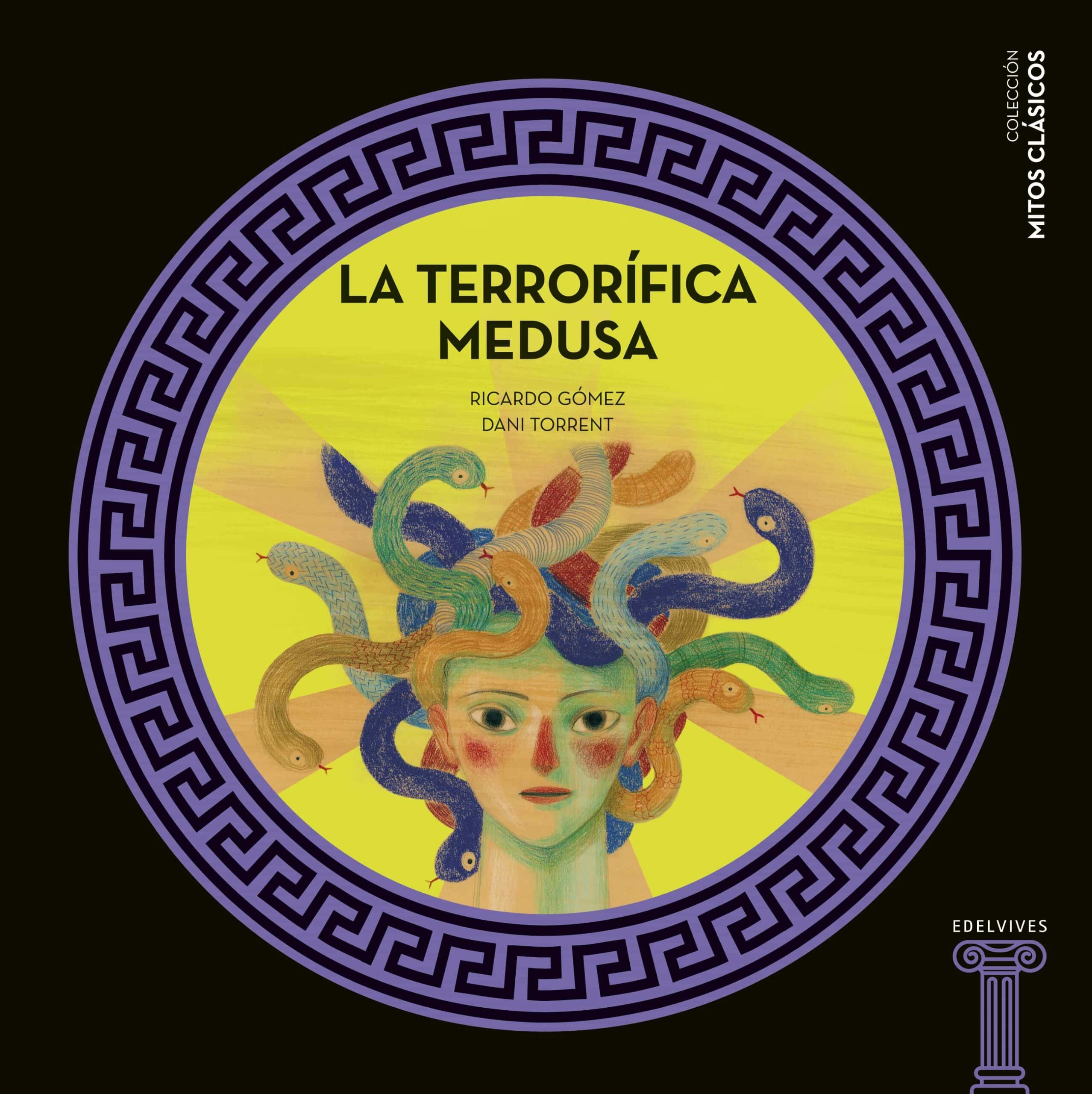 Portada del Libro Mitos Clasicos :La Terrorífica Medusa de Ricardo Gomez Gil - 9788414025215