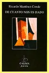 Portada del Libro De Cuanto Nos Es Dado de Ricardo Martinez Conde - 9788496458215