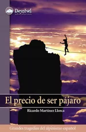 Portada del Libro El Precio De Ser Pajaro de Ricardo Martinez Llorca - 9788498290127