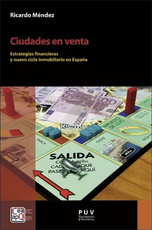 Portada del Libro Ciudades En Venta: Estrategias Financieras Y Nuevo Ciclo Inmobiliario de Ricardo Mendez Gutierrez Del Valle - 9788491345497