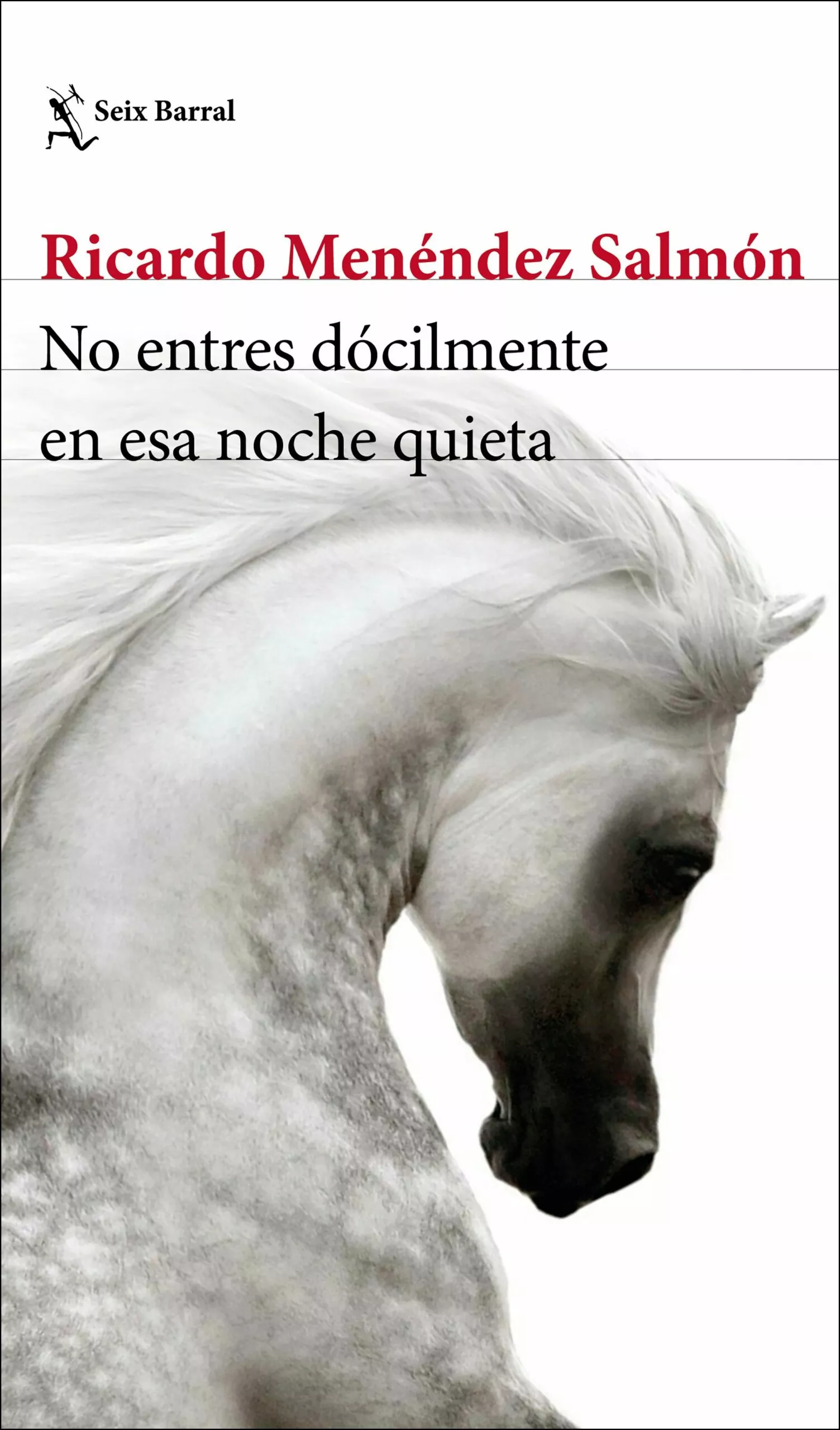 Portada del Libro No Entres Dócilmente En Esa Noche Quieta de Ricardo Menendez Salmon - 9788432236129