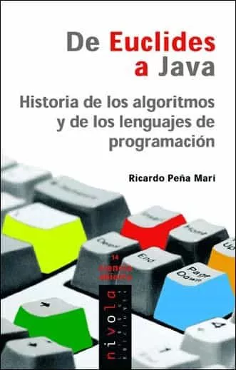 Portada del Libro De Euclides A Java: Historia De Algoritmos Y Lenguajes De Program Acio de Ricardo Peña Mari - 9788496566149