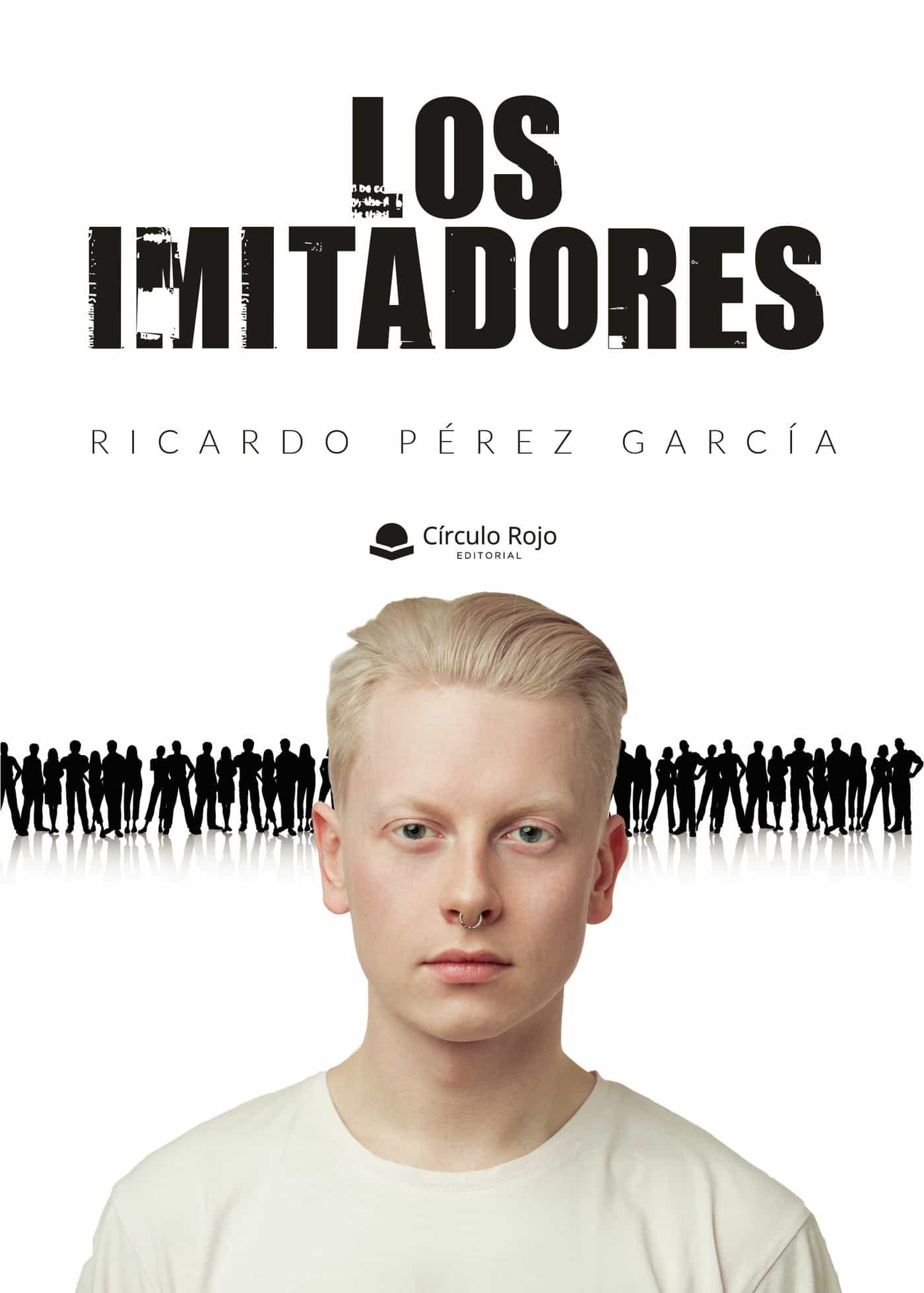 Portada del Libro Los Imitadores de Ricardo Perez Garcia - 9788413503301