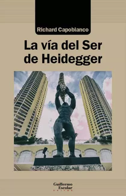 Portada del Libro La Vía Del Ser De Heidegger de Richard Capobianco - 9788418093111