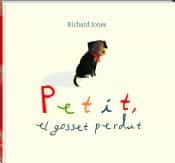 Portada del Libro Petit El Gosset Perdut de Richard Jones - 9788417497538