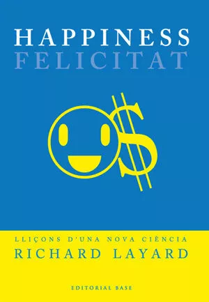 Portada del Libro Happiness-Felicitat de Richard Layard - 9788485031573