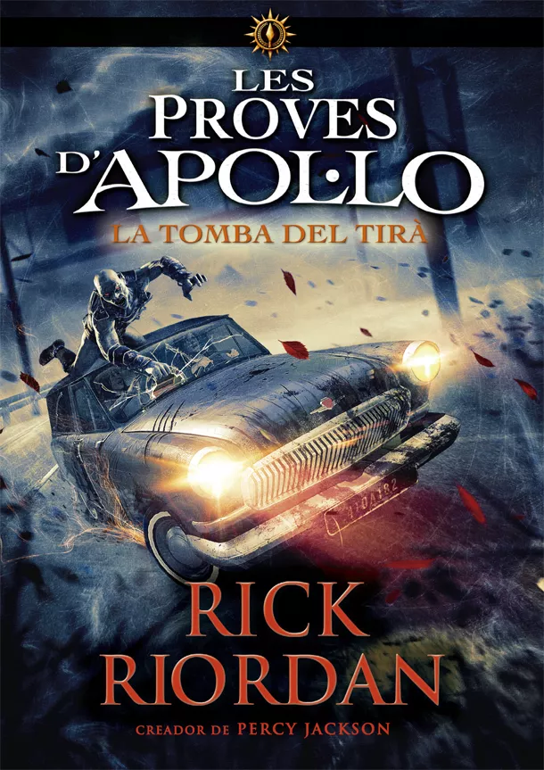 Portada del Libro Les Proves D Apol·Lo 4. La Tomba Del Tirà de Rick Riordan - 9788424665968