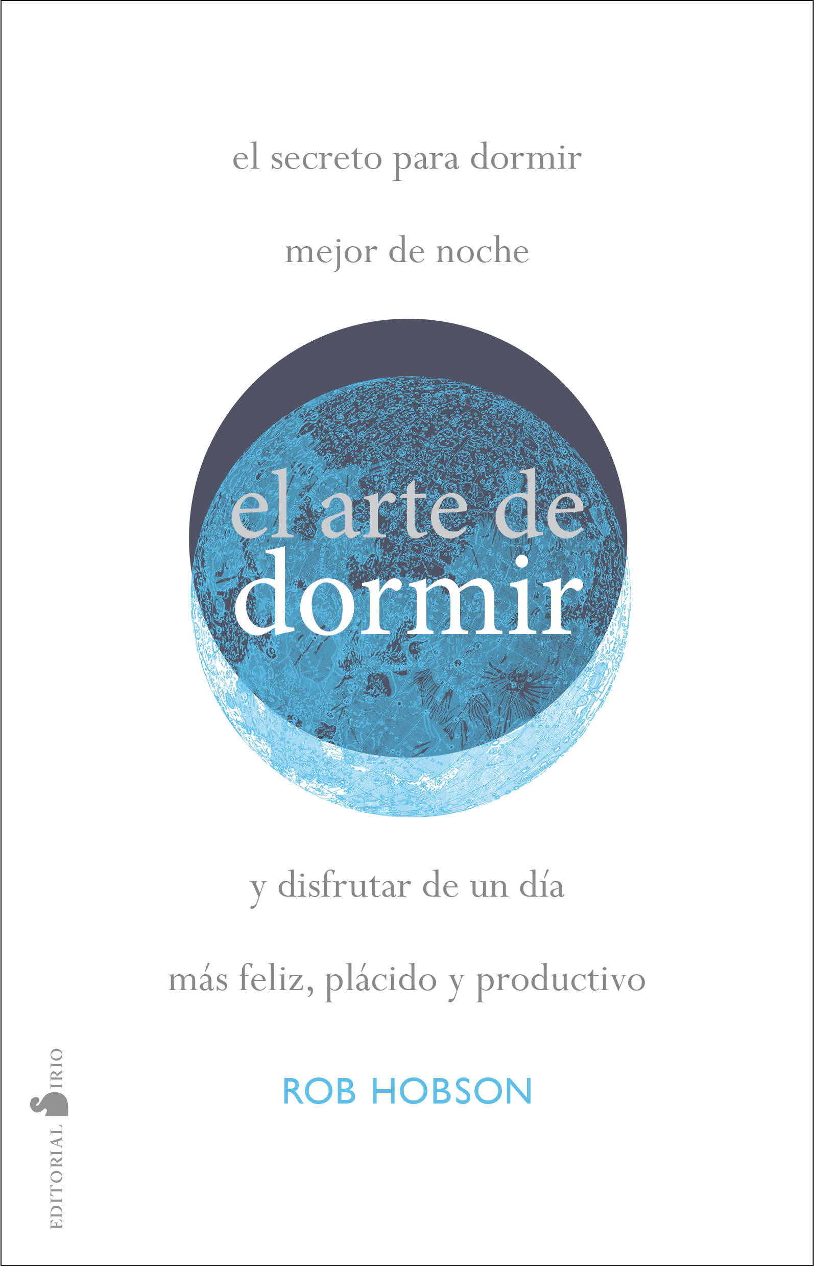 Portada del Libro El Arte De Dormir Bien de Rob Hobson - 9788418000409