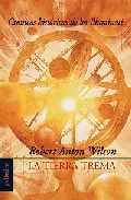 Portada del Libro La Tierra Trema (Vol. I) (Cronicas Historicas De Los Illuminati) de Robert Anton Wilson - 9788496071544