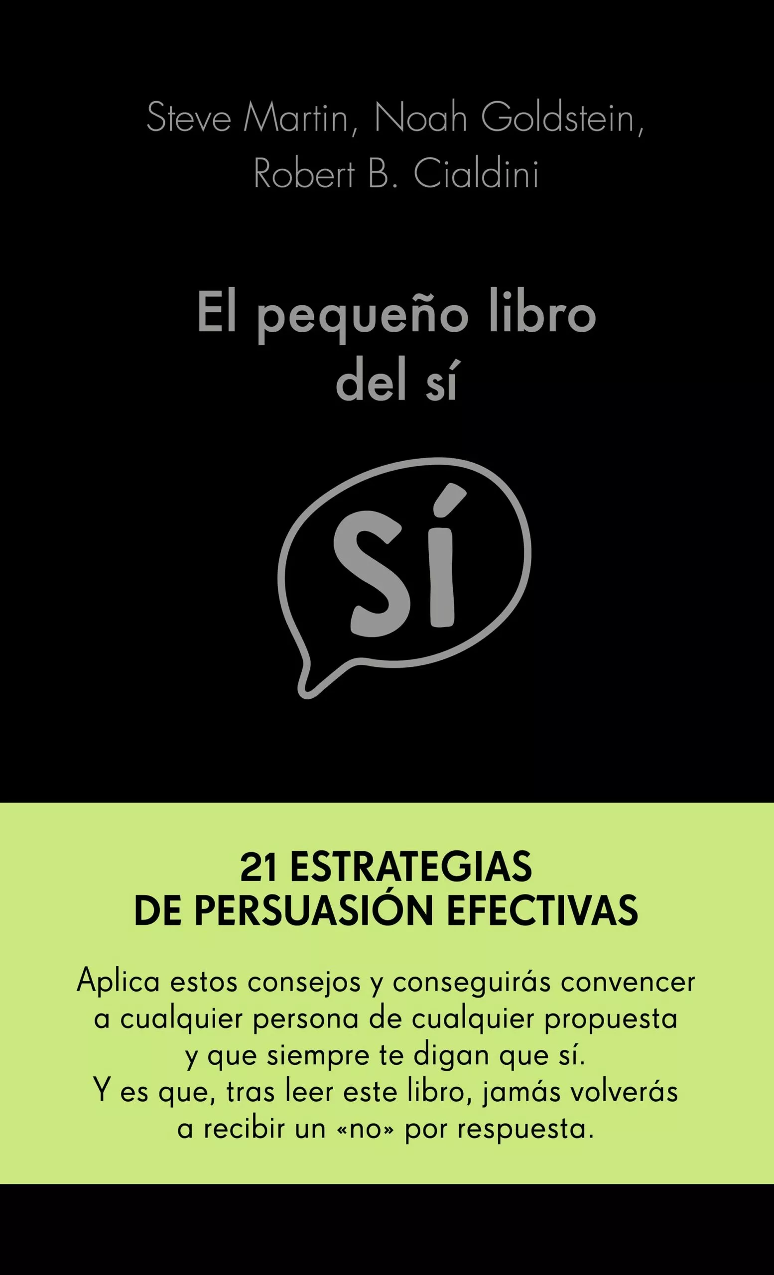Portada del Libro El Pequeño Libro Del Sí de Robert B. Cialdini - 9788417568955