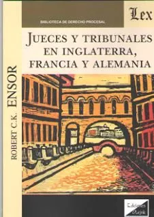 Portada del Libro Jueces Y Tribunales En Inglaterra Francia Y Alemania de Robert C.K. Ensor - 9789563926514