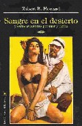 Portada del Libro Sangre En El Desierto de Robert E. Howard - 9788493540715