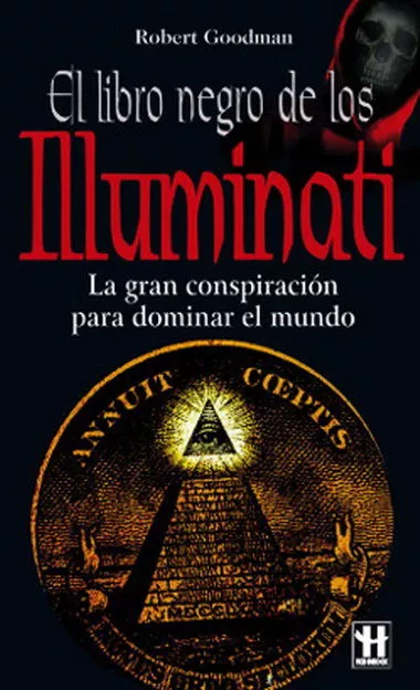 Portada del Libro El Libro Negro De Los Illuminati de Robert Goodman - 9788479278250