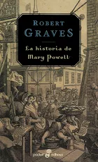 Portada del Libro La Historia De Mary Powell de Robert Graves - 9788435016162