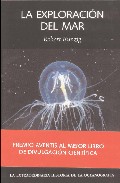 Portada del Libro La Exploracion Del Mar de Robert Kunzig - 9788493486280