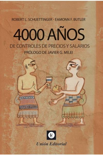 Portada del Libro 4000 Años De Controles De Precios Y Salarios de Robert L. Schuettinger - 9788472097926