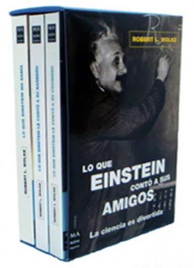Portada del Libro Lo Que Einstein Conto A Sus Amigos de Robert L. Wolke - 9788496222380