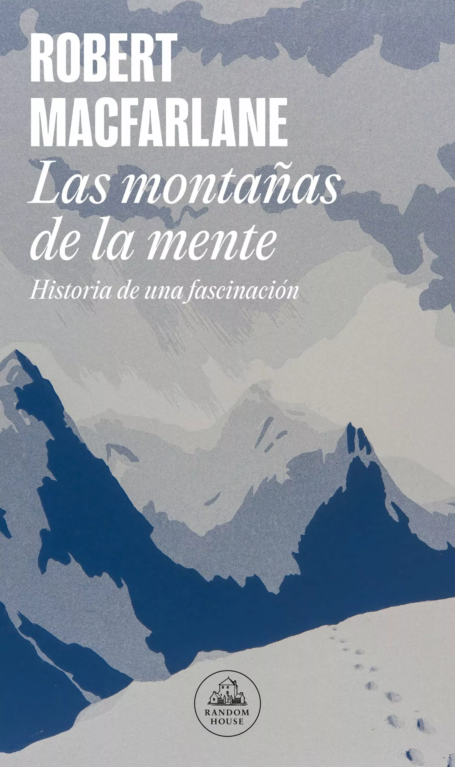 Portada del Libro Las Montañas De La Mente de Robert Macfarlane - 9788439736929