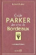 Portada del Libro Guide Parker Des Vins Bourdaux 2006 de Robert Parker - 9782263034329