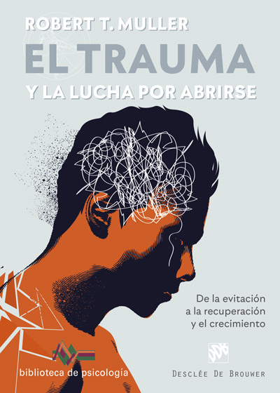 Portada del Libro El Trauma Y La Lucha Por Abrirse. De La Evitacion A La Recuperacionn Y de Robert T. Muller - 9788433031037