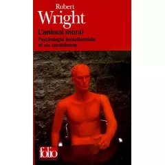 Portada del Libro L Animal Moral: Psychologie Evolutionniste Et Vie Quotidienne de Robert Wright - 9782070428557