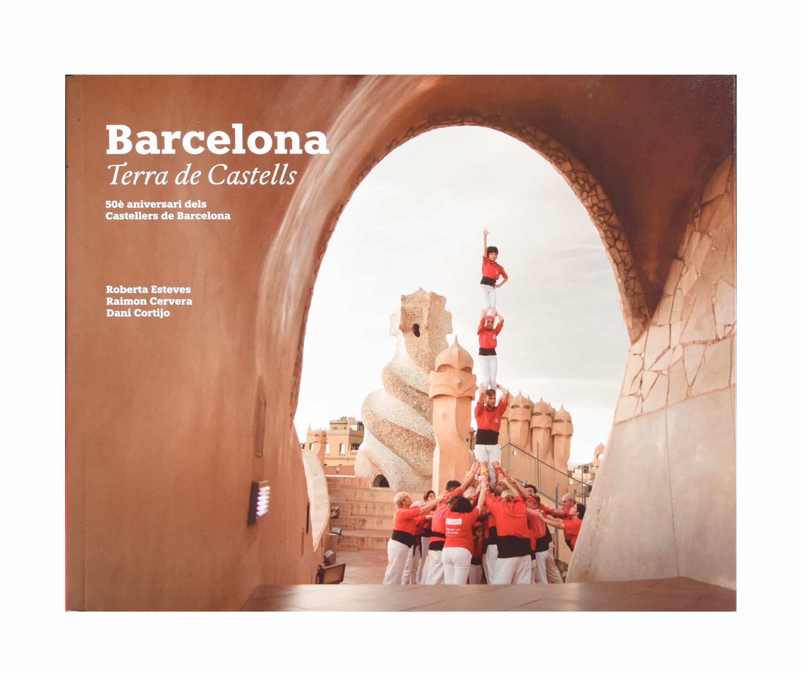 Portada del Libro Barcelona Terra De Castells- 50E Aniversari Dels Castellers De Barcelo de Roberta Esteves - 9788491562887