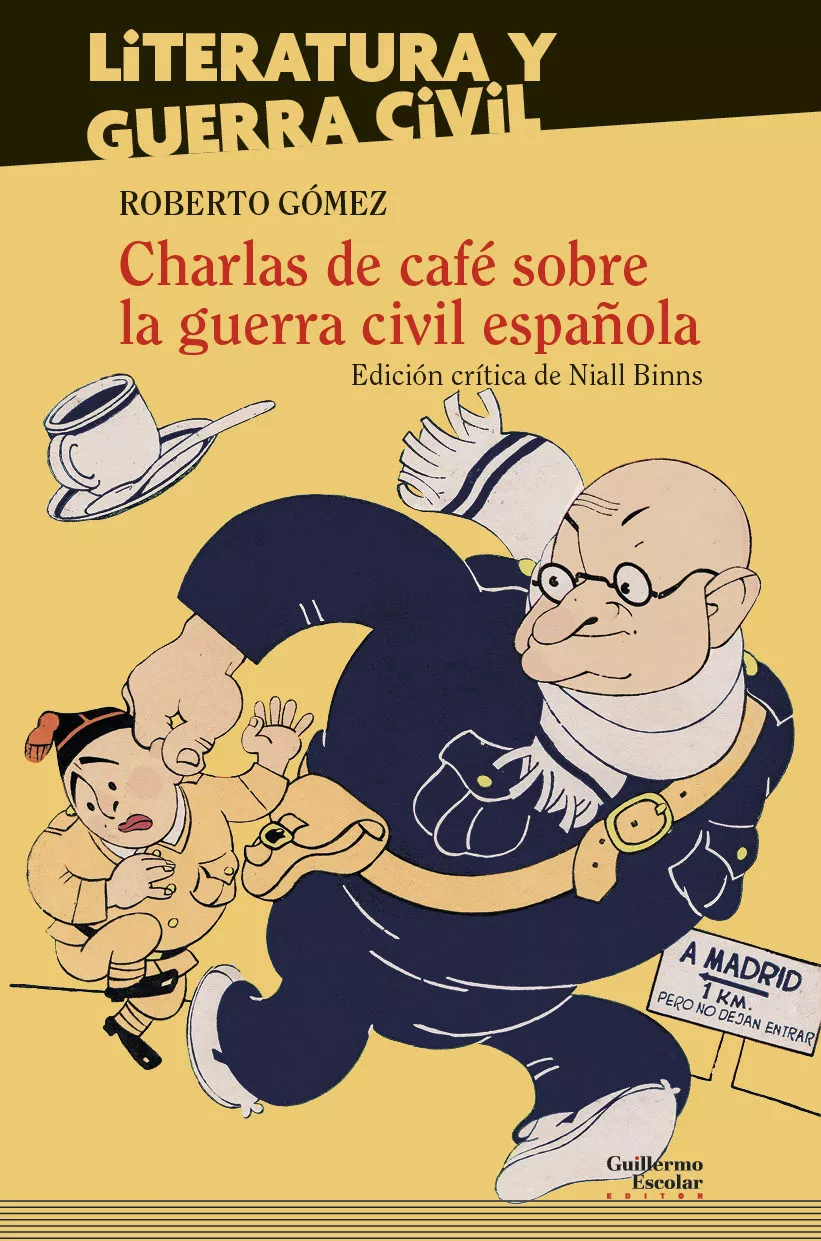 Portada del Libro Charlas De Café Sobre La Guerra Civil Española de Roberto Gomez - 9788417134877
