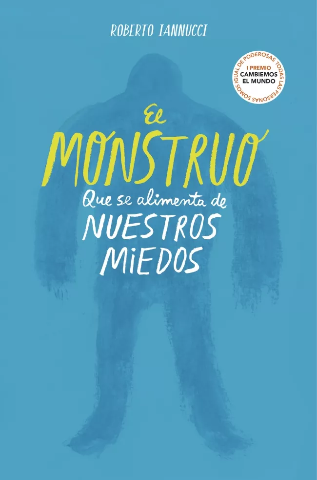 Portada del Libro El Monstruo Que Se Alimenta De Nuestros Miedos de Roberto Iannucci - 9788417922764