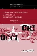 Portada del Libro ¿Choque De Civilizaciones O Crisis De La Civilizacion Global? de Roberto Kozulj - 9788495294982