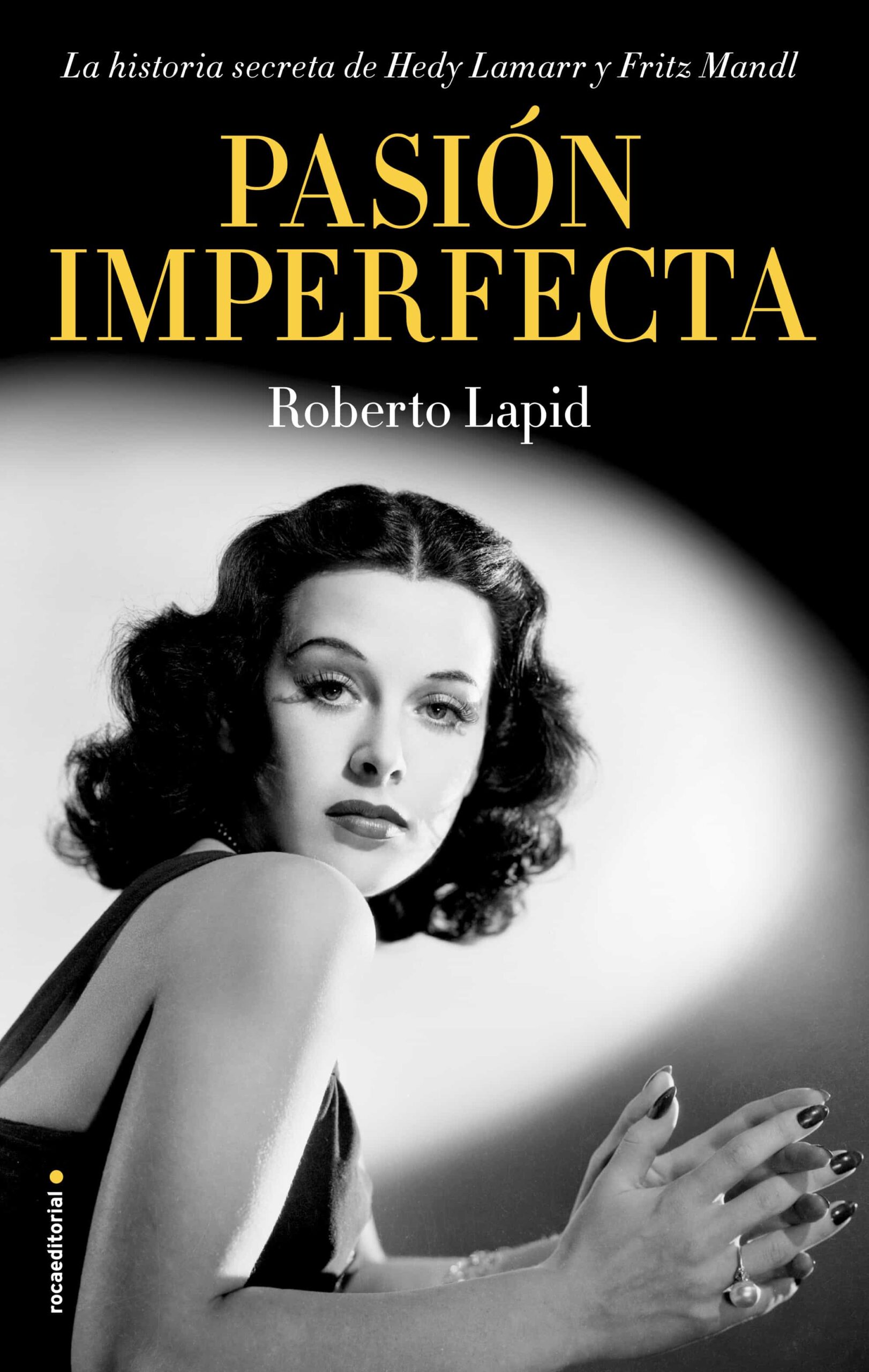 Portada del Libro Pasión Imperfecta de Roberto Lapid - 9788417968243