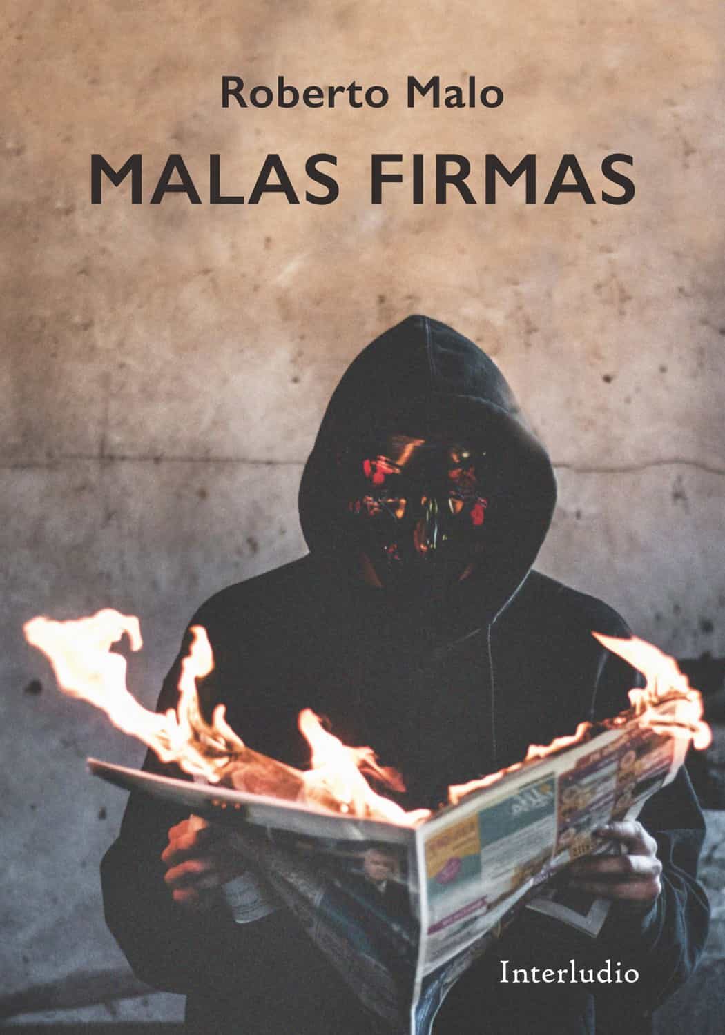 Portada del Libro Malas Firmas de Roberto Malo - 9788494852572