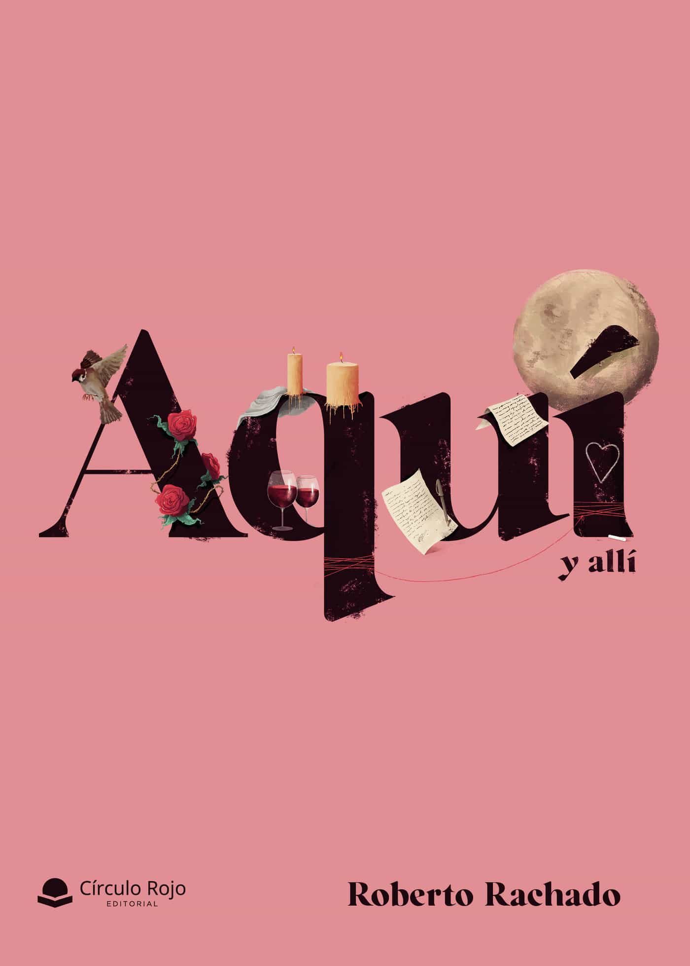 Portada del Libro Aquí Y Allí de Roberto Rachado - 9788413630250